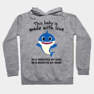 Kids Shark This Baby Is Made With Love In 2 Minutes By Dad Hoodie